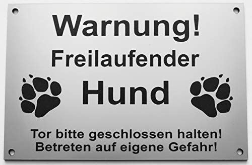 Warnschild Warnung Freilaufender Hund, Tor geschlossen, Betreten Verboten, Schild Hundeschild Silber