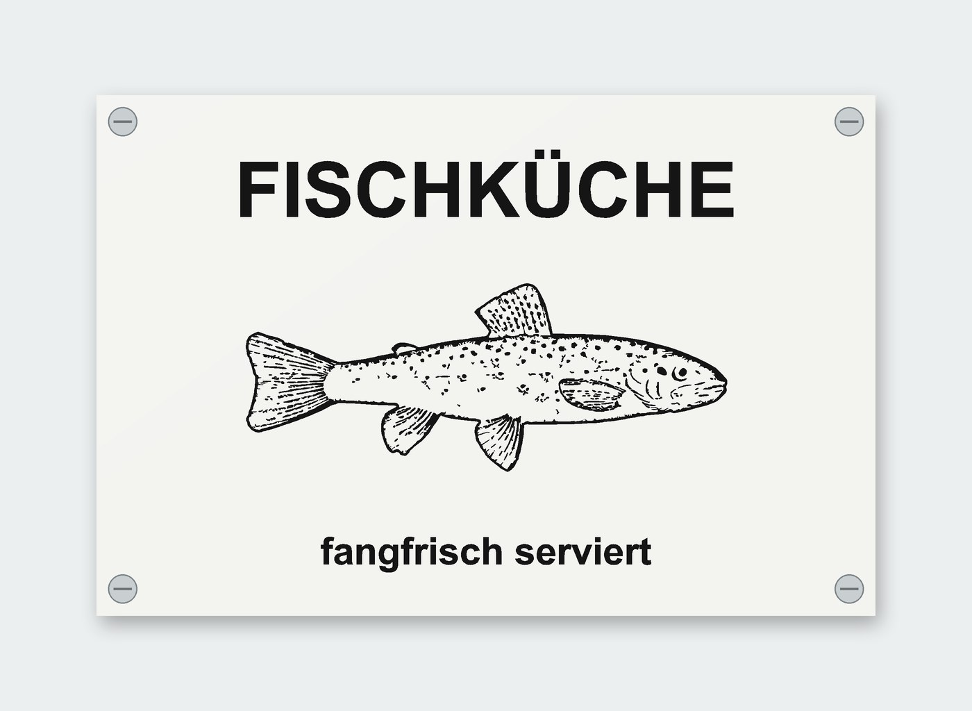 Schild „Fischküche – fangfrisch serviert“