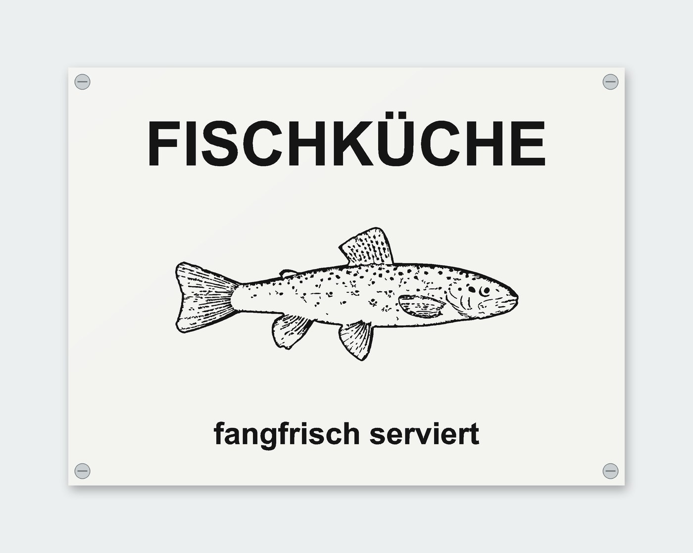 Schild „Fischküche – fangfrisch serviert“