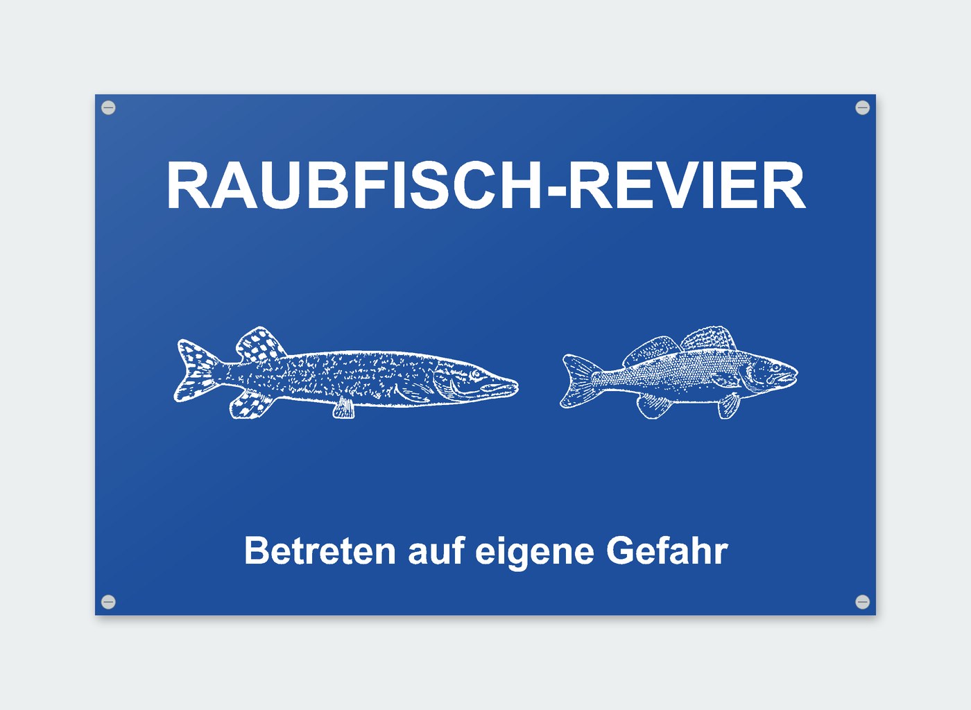Schild „Raubfisch-Revier – Betreten auf eigene Gefahr“