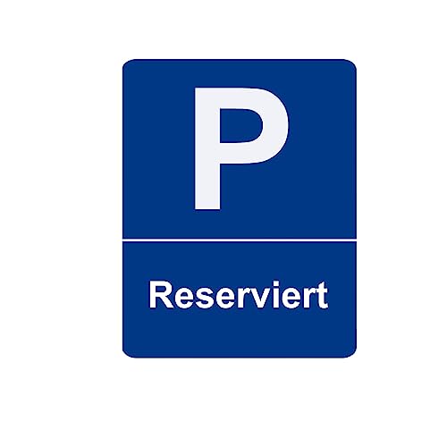 Parkplatzschild Reserviert - Hinweis Schild aus Kunststoff für Ihren Parkplatz in verschiedenen Größen und Bohrungen