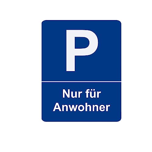 Parkplatzschild Nur für Anwohner - Hinweis Schild aus Kunststoff für Ihren Parkplatz in verschiedenen Größen und Bohrungen