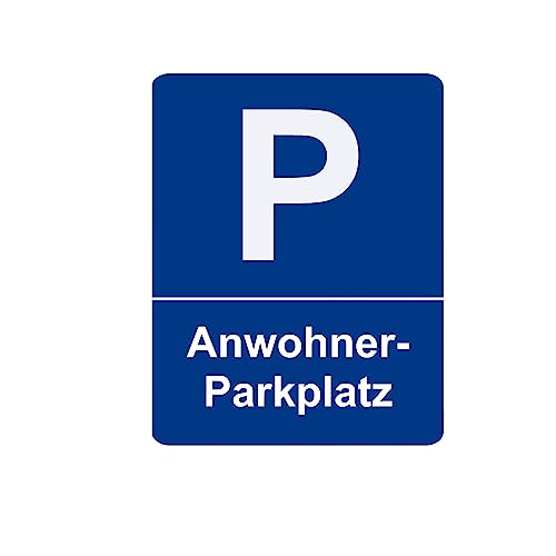 Parkplatzschild Anwohner-Parkplatz - Hinweis Schild aus Kunststoff für Ihren Parkplatz in verschiedenen Größen und Bohrungen
