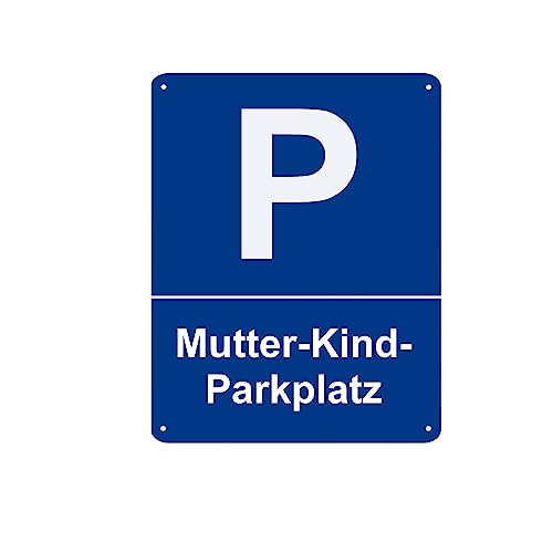 Parkplatzschild Mutter-Kind-Parkplatz - Hinweis Schild aus Kunststoff für Ihren Parkplatz in verschiedenen Größen und Bohrungen
