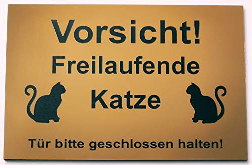 Warnschild Vorsicht Freilaufende Katze, Tür geschlossen halten, Schild Katzenschild Figur Gold