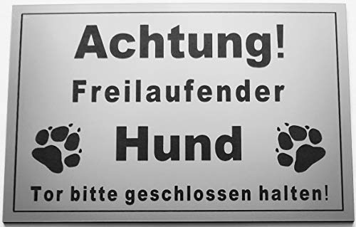 Warnschild Achtung Freilaufender Hund, Tor geschlossen halten, Schild Hundeschild Silber