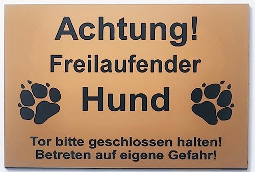 Warnschild Achtung Freilaufender Hund, Tor geschlossen, Betreten Verboten, Schild Hundeschild Gold