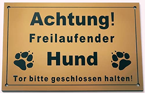 Warnschild Achtung Freilaufender Hund, Tor geschlossen halten, Schild Hundeschild Gold