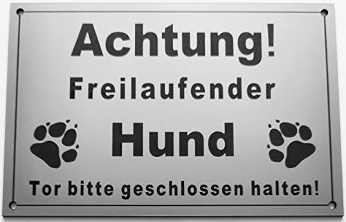 Warnschild Achtung Freilaufender Hund, Tor geschlossen halten, Schild Hundeschild Silber