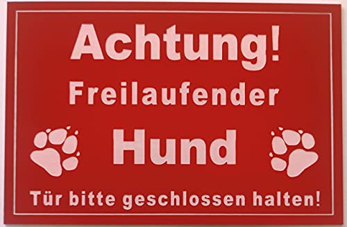 Warnschild Achtung Freilaufender Hund, Tür geschlossen halten, Schild Hundeschild Rot