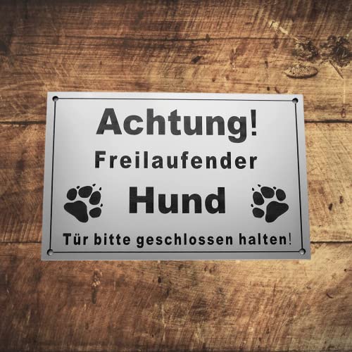 Warnschild Achtung Freilaufender Hund, Tür geschlossen halten, Schild Hundeschild Silber