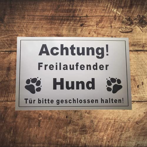 Warnschild Achtung Freilaufender Hund, Tür geschlossen halten, Schild Hundeschild Silber